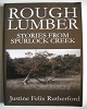 Rough Lumber - Stories From Spurlock Creek (autographed note)